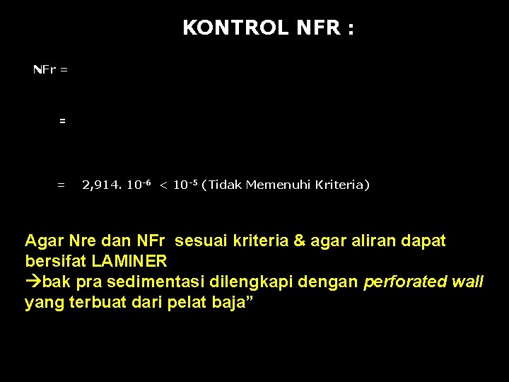 KONTROL NFR : NFr = = = 2, 914. 10 -6 < 10 -5