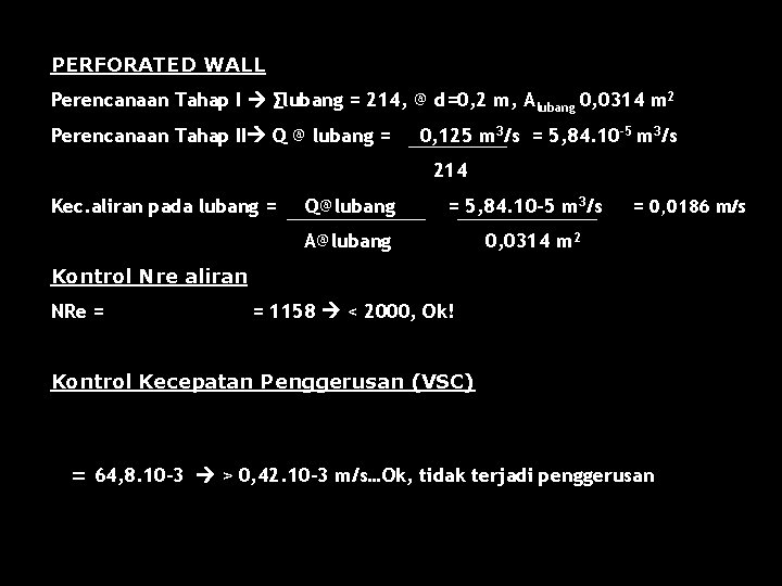 PERFORATED WALL Perencanaan Tahap I ∑lubang = 214, @ d=0, 2 m, Alubang 0,