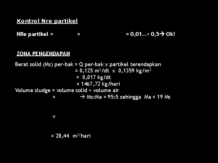 Kontrol Nre partikel NRe partikel = = = 0, 01. . < 0, 5