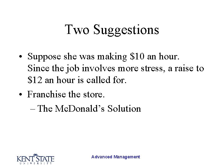 Two Suggestions • Suppose she was making $10 an hour. Since the job involves Two Suggestions • Suppose she was making $10 an hour. Since the job involves