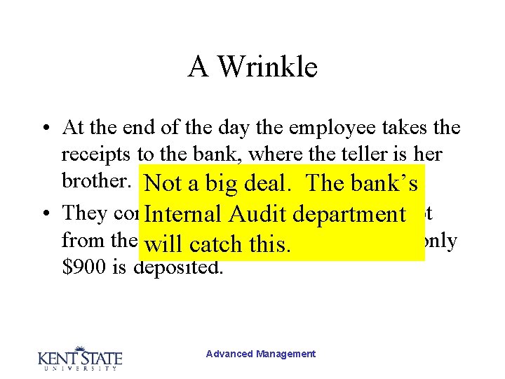A Wrinkle • At the end of the day the employee takes the receipts