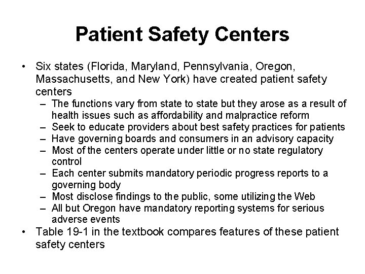 Patient Safety Centers • Six states (Florida, Maryland, Pennsylvania, Oregon, Massachusetts, and New York) Patient Safety Centers • Six states (Florida, Maryland, Pennsylvania, Oregon, Massachusetts, and New York)