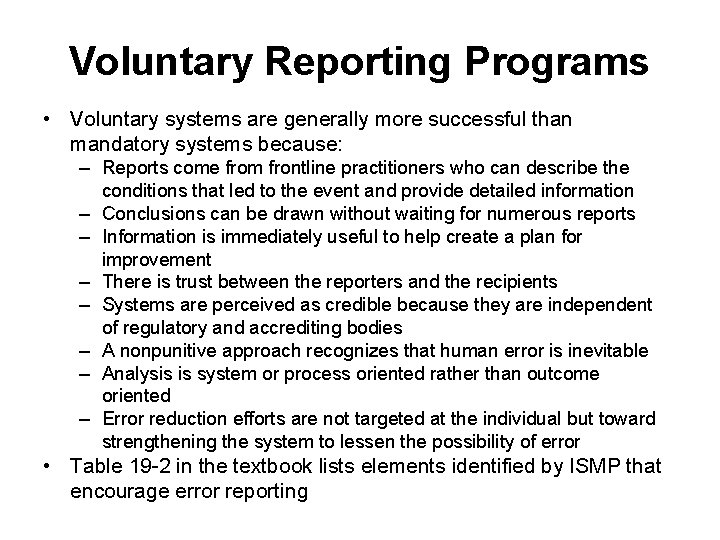 Voluntary Reporting Programs • Voluntary systems are generally more successful than mandatory systems because: Voluntary Reporting Programs • Voluntary systems are generally more successful than mandatory systems because: