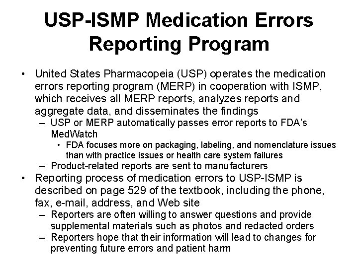 USP-ISMP Medication Errors Reporting Program • United States Pharmacopeia (USP) operates the medication errors USP-ISMP Medication Errors Reporting Program • United States Pharmacopeia (USP) operates the medication errors