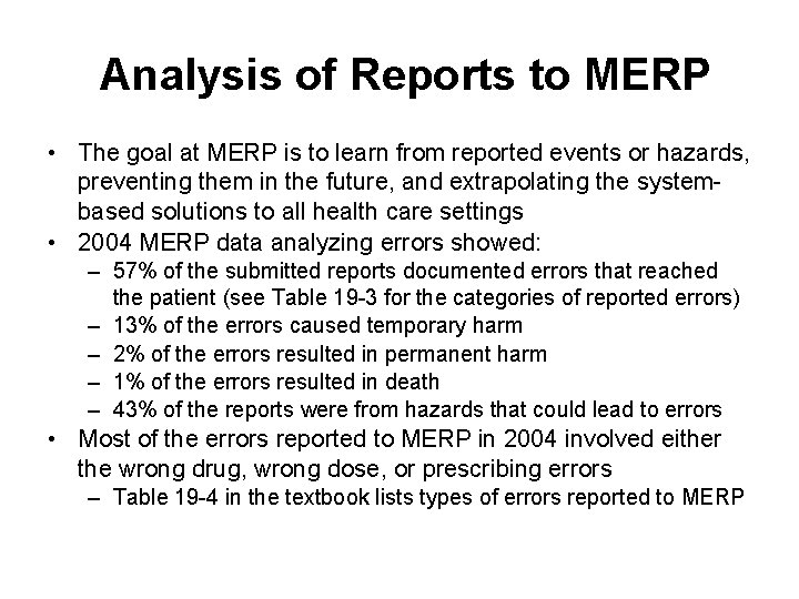 Analysis of Reports to MERP • The goal at MERP is to learn from Analysis of Reports to MERP • The goal at MERP is to learn from
