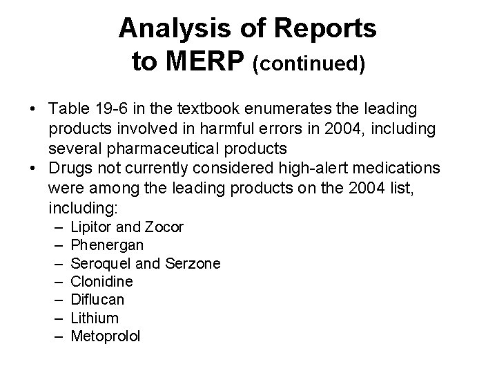 Analysis of Reports to MERP (continued) • Table 19 -6 in the textbook enumerates Analysis of Reports to MERP (continued) • Table 19 -6 in the textbook enumerates