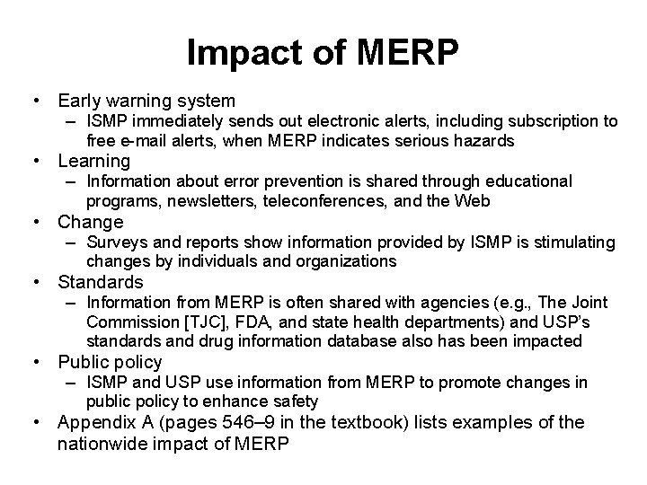 Impact of MERP • Early warning system – ISMP immediately sends out electronic alerts, Impact of MERP • Early warning system – ISMP immediately sends out electronic alerts,
