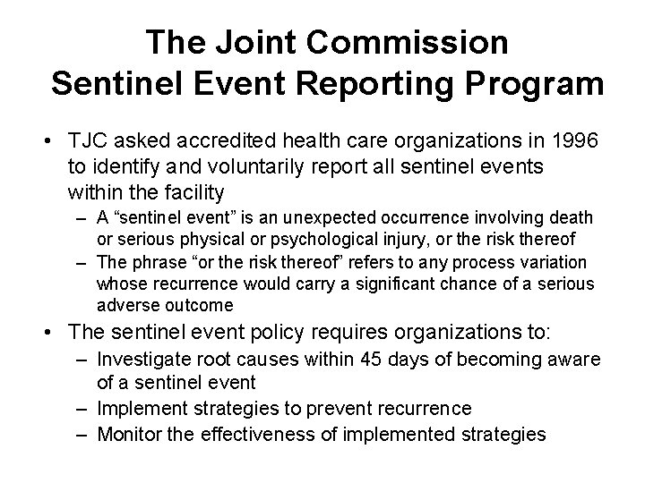 The Joint Commission Sentinel Event Reporting Program • TJC asked accredited health care organizations The Joint Commission Sentinel Event Reporting Program • TJC asked accredited health care organizations