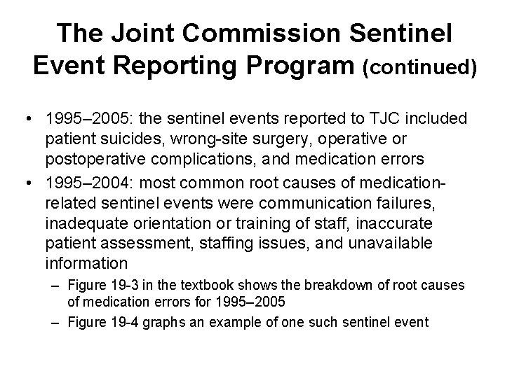 The Joint Commission Sentinel Event Reporting Program (continued) • 1995– 2005: the sentinel events The Joint Commission Sentinel Event Reporting Program (continued) • 1995– 2005: the sentinel events