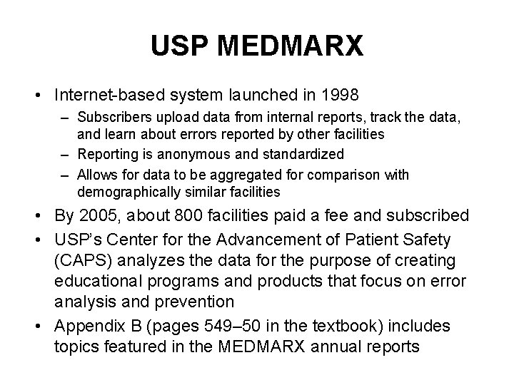 USP MEDMARX • Internet-based system launched in 1998 – Subscribers upload data from internal USP MEDMARX • Internet-based system launched in 1998 – Subscribers upload data from internal