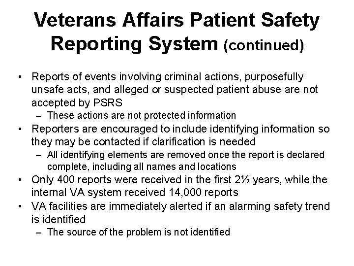 Veterans Affairs Patient Safety Reporting System (continued) • Reports of events involving criminal actions, Veterans Affairs Patient Safety Reporting System (continued) • Reports of events involving criminal actions,