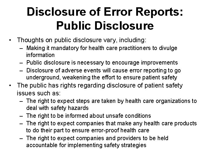 Disclosure of Error Reports: Public Disclosure • Thoughts on public disclosure vary, including: – Disclosure of Error Reports: Public Disclosure • Thoughts on public disclosure vary, including: –