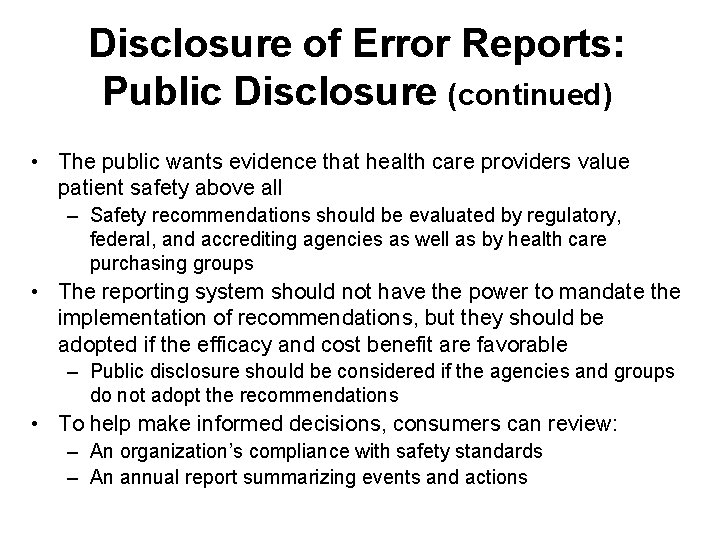 Disclosure of Error Reports: Public Disclosure (continued) • The public wants evidence that health Disclosure of Error Reports: Public Disclosure (continued) • The public wants evidence that health