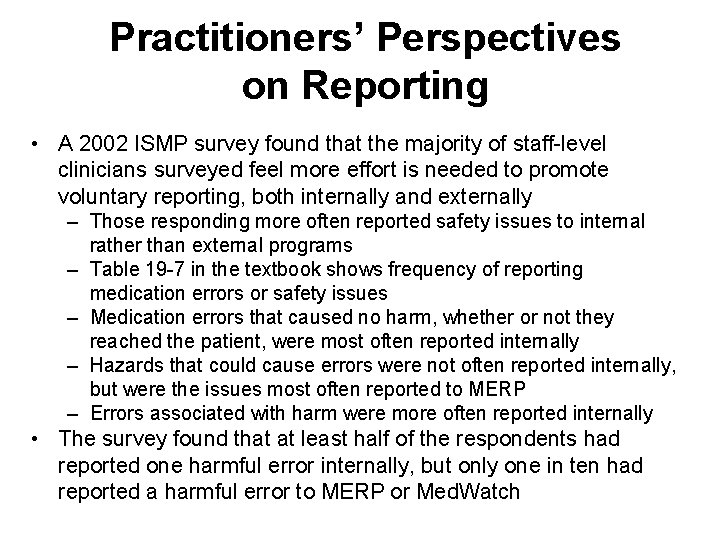 Practitioners’ Perspectives on Reporting • A 2002 ISMP survey found that the majority of Practitioners’ Perspectives on Reporting • A 2002 ISMP survey found that the majority of