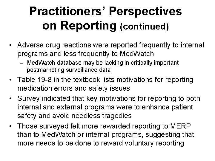 Practitioners’ Perspectives on Reporting (continued) • Adverse drug reactions were reported frequently to internal Practitioners’ Perspectives on Reporting (continued) • Adverse drug reactions were reported frequently to internal