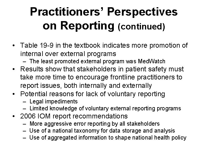 Practitioners’ Perspectives on Reporting (continued) • Table 19 -9 in the textbook indicates more Practitioners’ Perspectives on Reporting (continued) • Table 19 -9 in the textbook indicates more
