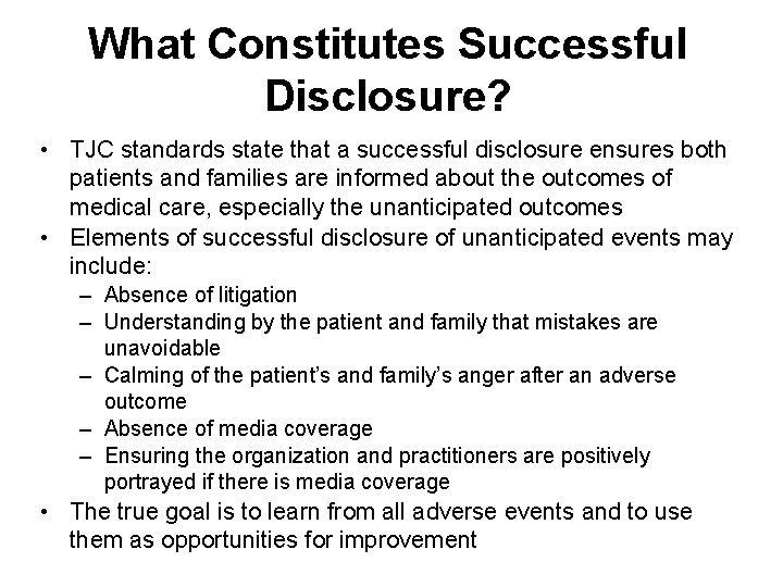 What Constitutes Successful Disclosure? • TJC standards state that a successful disclosure ensures both What Constitutes Successful Disclosure? • TJC standards state that a successful disclosure ensures both