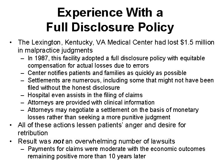 Experience With a Full Disclosure Policy • The Lexington, Kentucky, VA Medical Center had Experience With a Full Disclosure Policy • The Lexington, Kentucky, VA Medical Center had