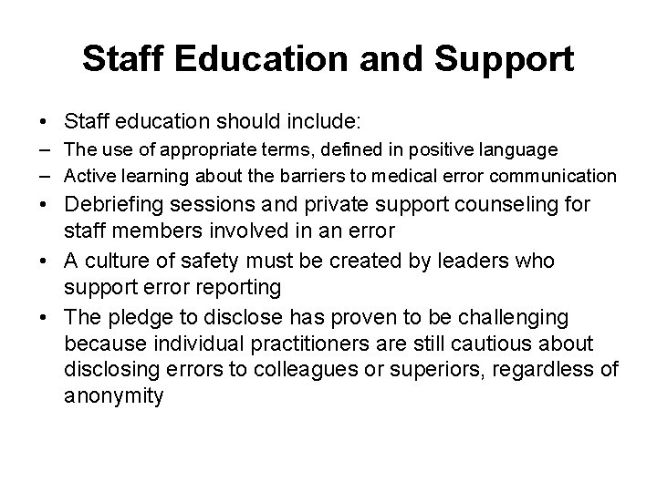 Staff Education and Support • Staff education should include: – The use of appropriate Staff Education and Support • Staff education should include: – The use of appropriate
