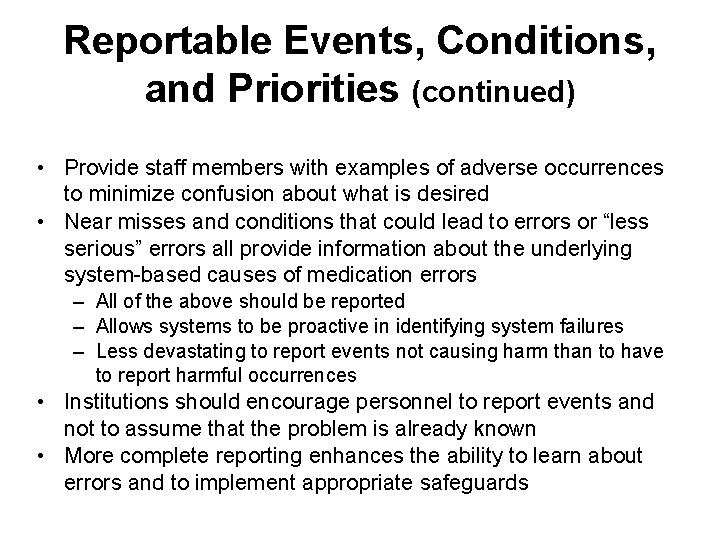 Reportable Events, Conditions, and Priorities (continued) • Provide staff members with examples of adverse Reportable Events, Conditions, and Priorities (continued) • Provide staff members with examples of adverse