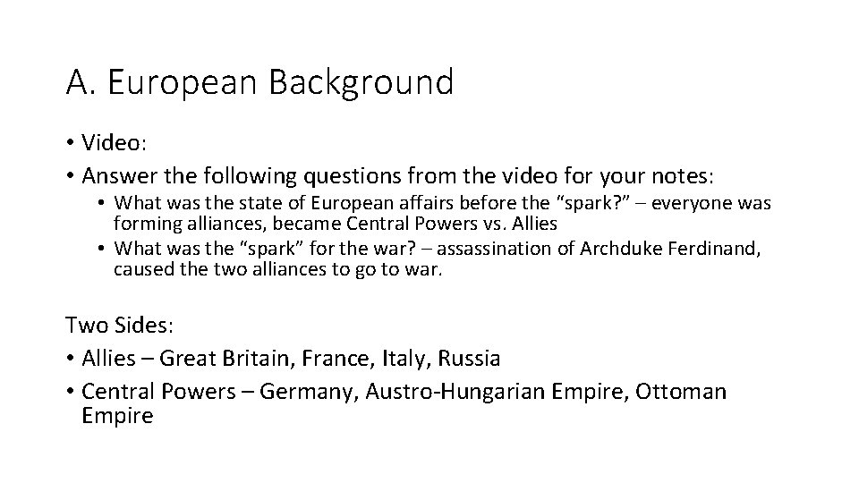 A. European Background • Video: • Answer the following questions from the video for A. European Background • Video: • Answer the following questions from the video for