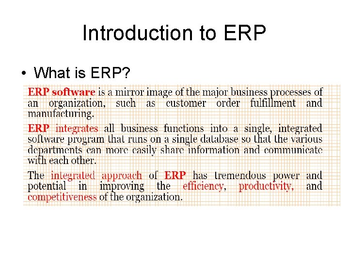 Introduction to ERP • What is ERP? 