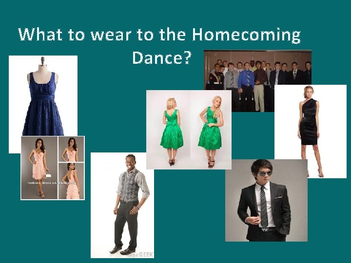 What to wear to the Homecoming Dance? 