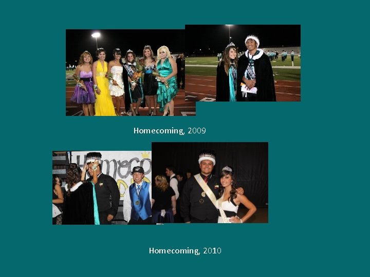 Homecoming, 2009 Homecoming, 2010 
