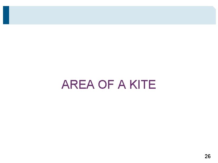 AREA OF A KITE 26 