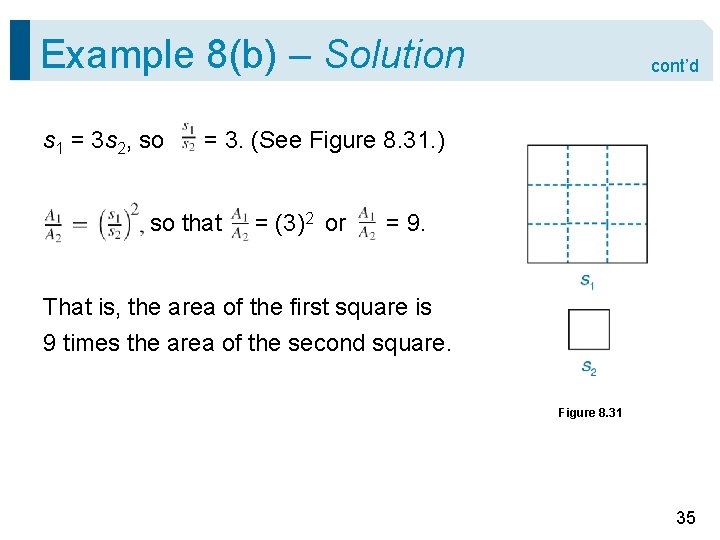 Example 8(b) – Solution s 1 = 3 s 2, so cont’d = 3.