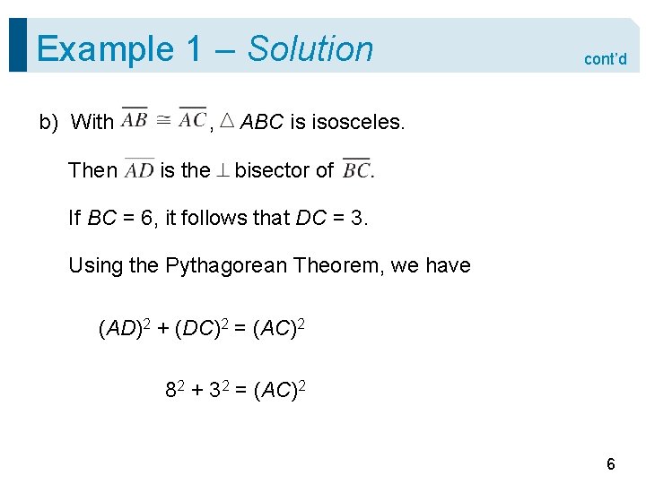 Example 1 – Solution b) With , Then is the cont’d ABC is isosceles.