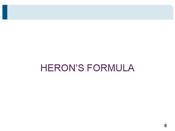 HERON’S FORMULA 8 