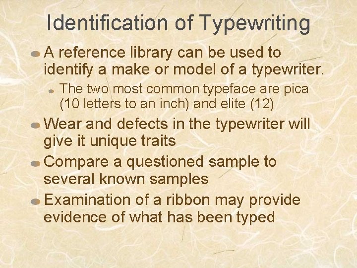 Identification of Typewriting A reference library can be used to identify a make or