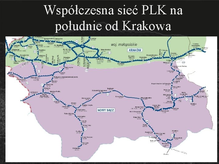 Współczesna sieć PLK na południe od Krakowa 