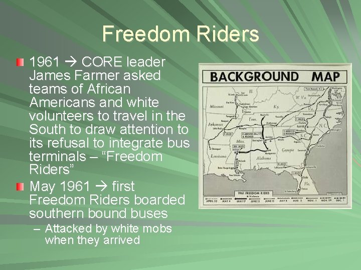 Freedom Riders 1961 CORE leader James Farmer asked teams of African Americans and white