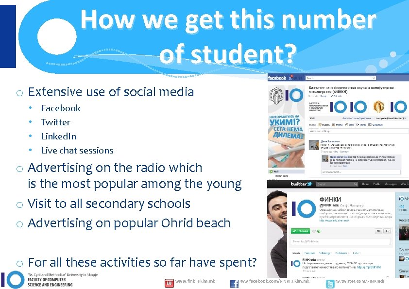 How we get this number of student? o Extensive use of social media •