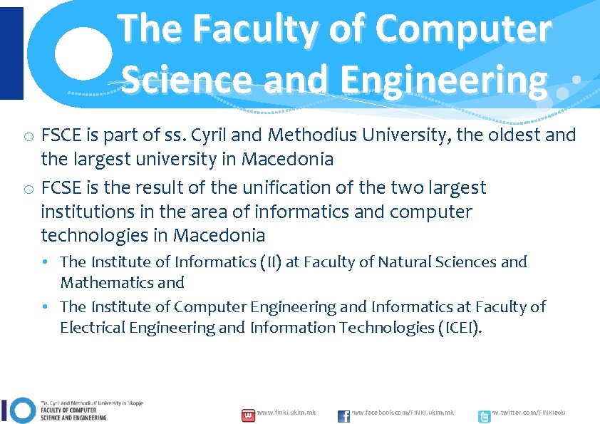 The Faculty of Computer Science and Engineering o FSCE is part of ss. Cyril