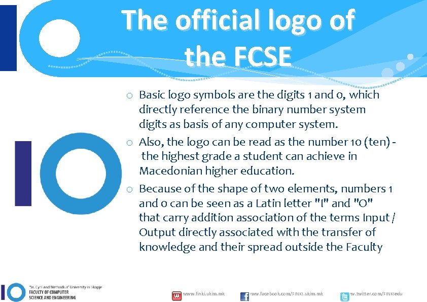 The official logo of the FCSE o Basic logo symbols are the digits 1