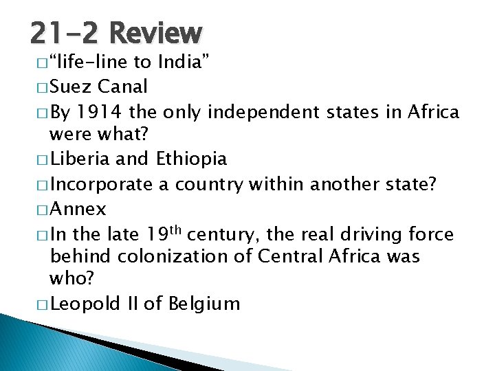21 -2 Review � “life-line to India” � Suez Canal � By 1914 the