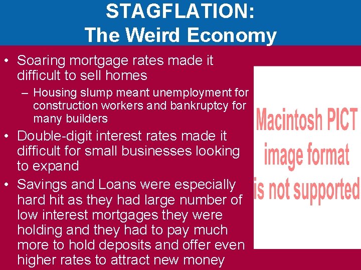 STAGFLATION: The Weird Economy • Soaring mortgage rates made it difficult to sell homes