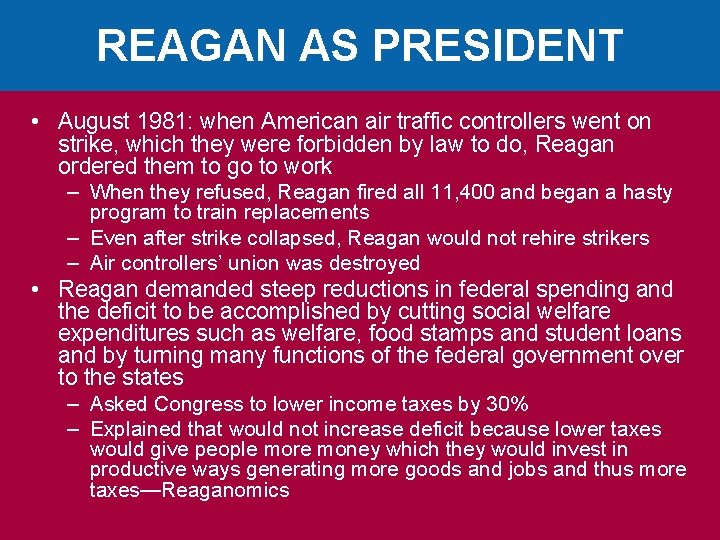 REAGAN AS PRESIDENT • August 1981: when American air traffic controllers went on strike,