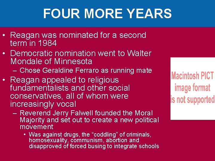 FOUR MORE YEARS • Reagan was nominated for a second term in 1984 •