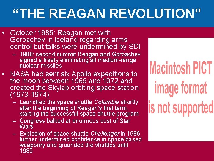“THE REAGAN REVOLUTION” • October 1986: Reagan met with Gorbachev in Iceland regarding arms