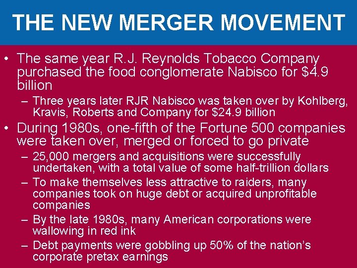 THE NEW MERGER MOVEMENT • The same year R. J. Reynolds Tobacco Company purchased