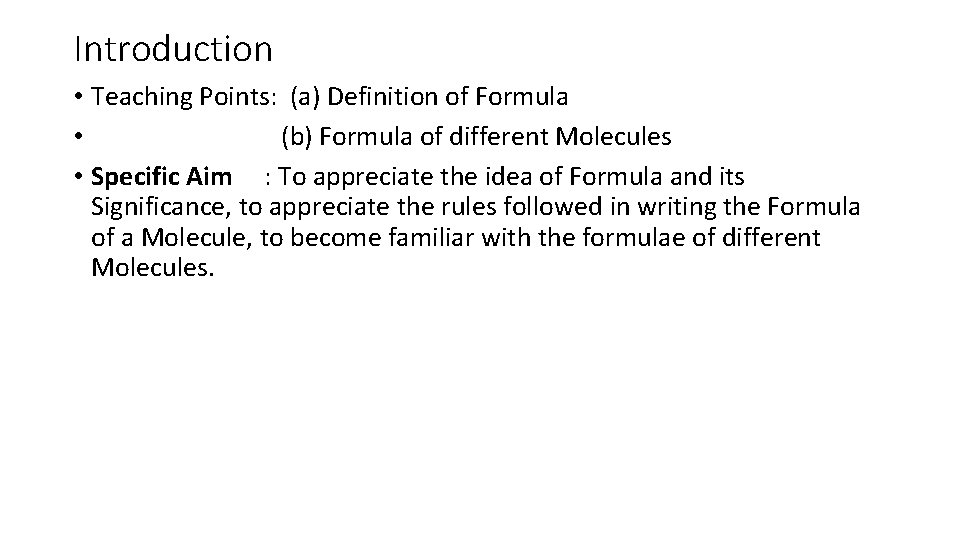 Introduction Teaching Points a Definition of Formula b
