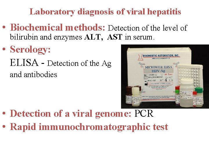 Laboratory diagnosis of viral hepatitis • Biochemical methods: Detection of the level of bilirubin