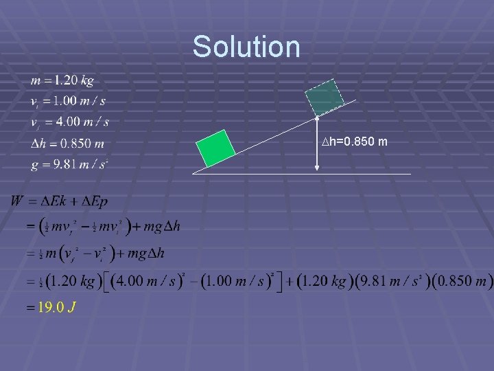 Solution h=0. 850 m 