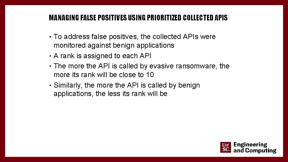 MANAGING FALSE POSITIVES USING PRIORITIZED COLLECTED APIS • To address false positives, the collected