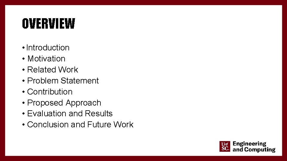 OVERVIEW • Introduction • Motivation • Related Work • Problem Statement • Contribution •