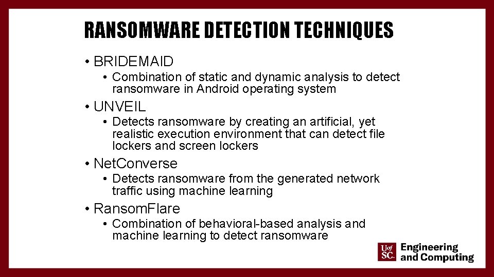 RANSOMWARE DETECTION TECHNIQUES • BRIDEMAID • Combination of static and dynamic analysis to detect